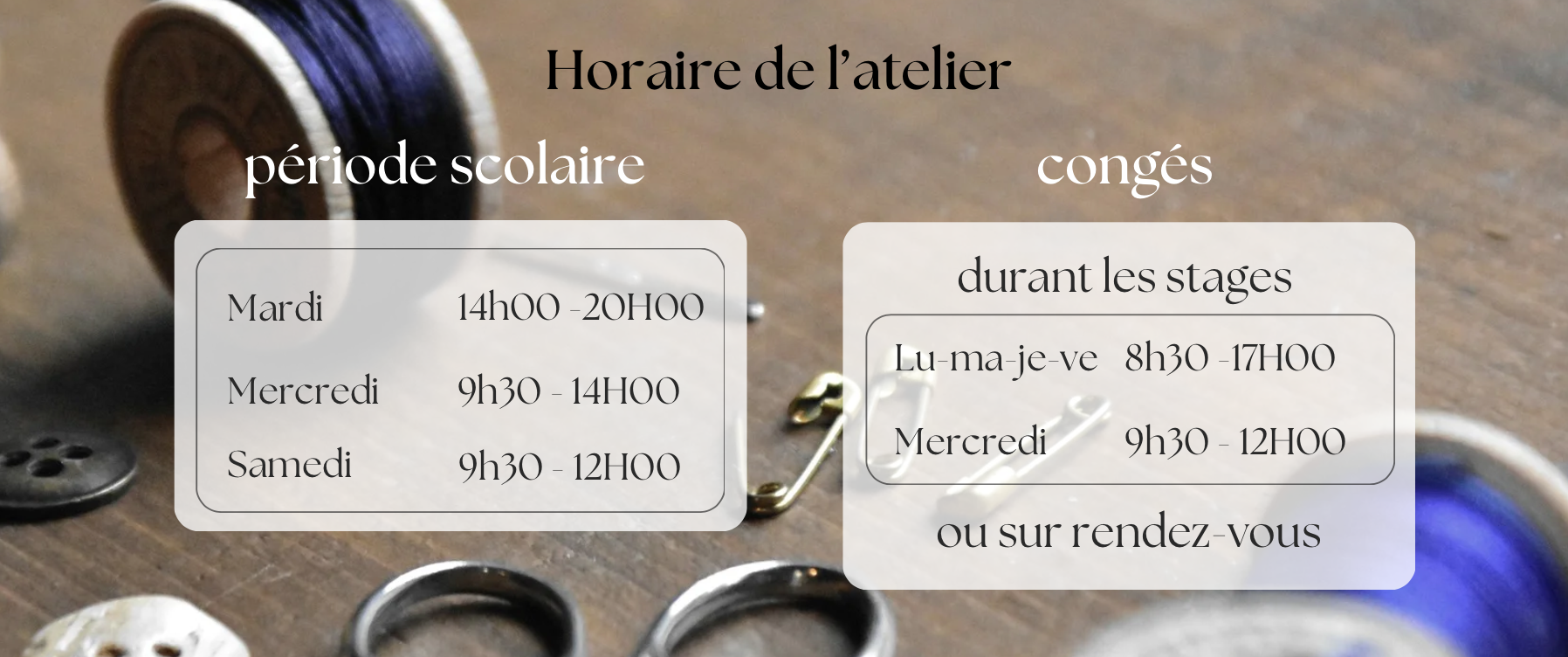 horaires de l'atelier